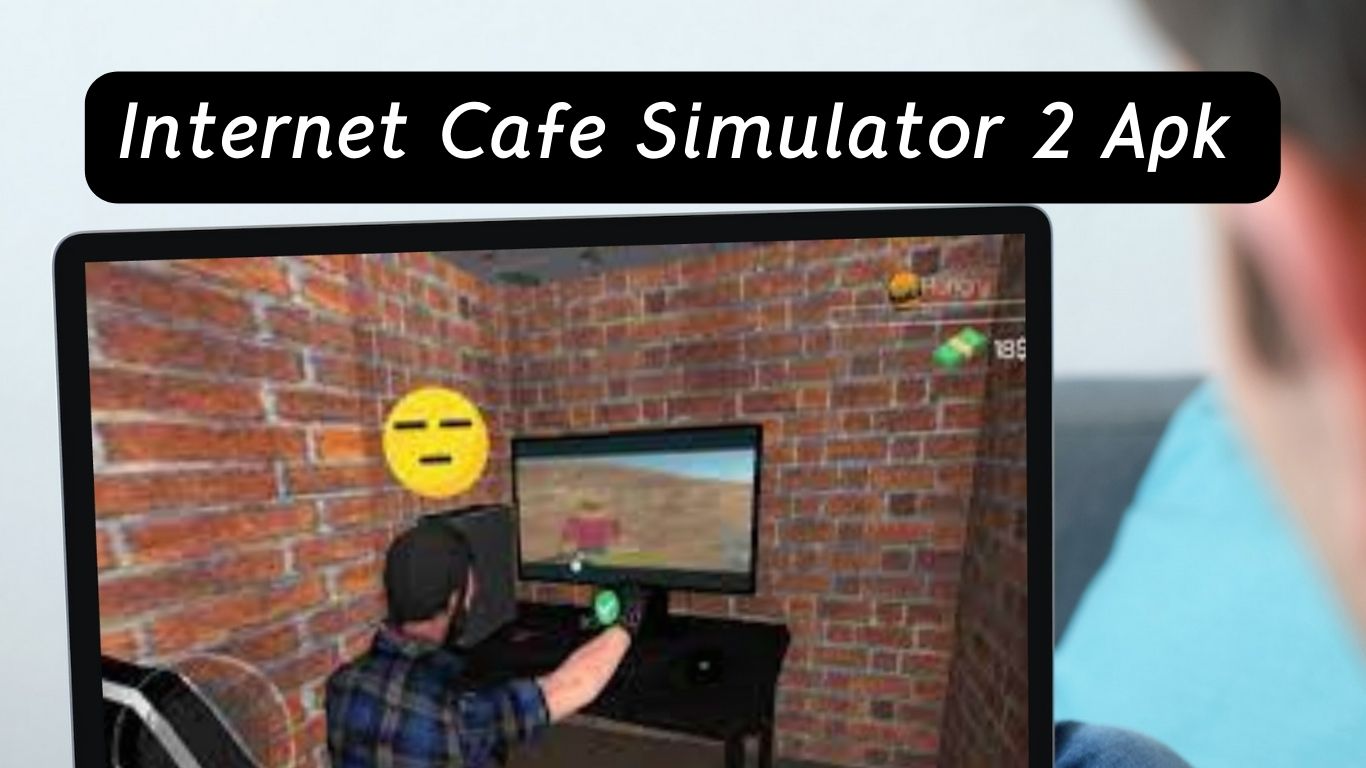 Internet Cafe Simulator 2 Apk