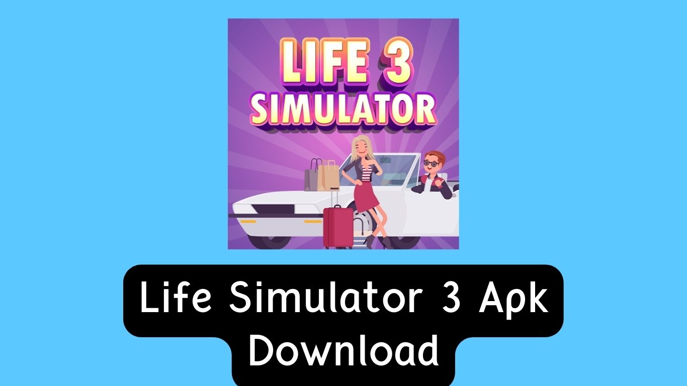 Life Simulator 3 Apk download