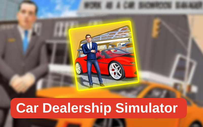 Car Dealership Simulator