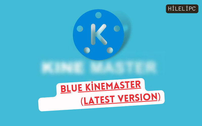 Blue Kinemaster pro apk