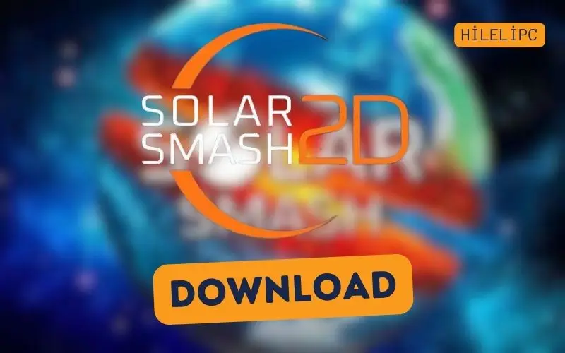 Solar Smash APK nasıl oynanır ? (Son sürüm)