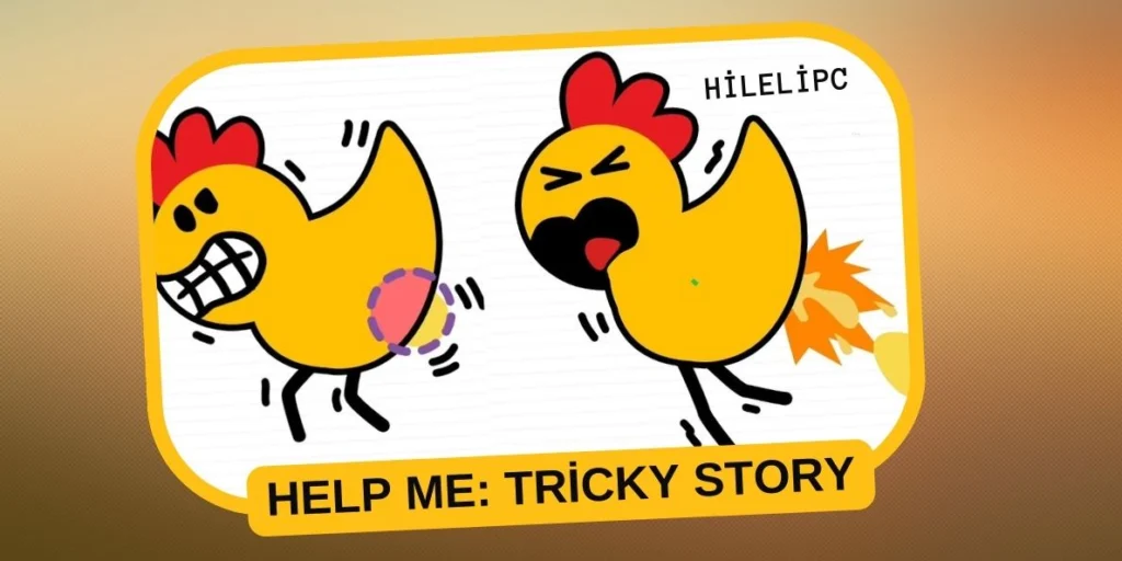 Help Me: Tricky Story Hile