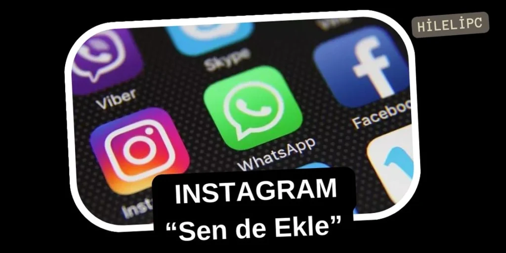 Instagram Sen de Ekle