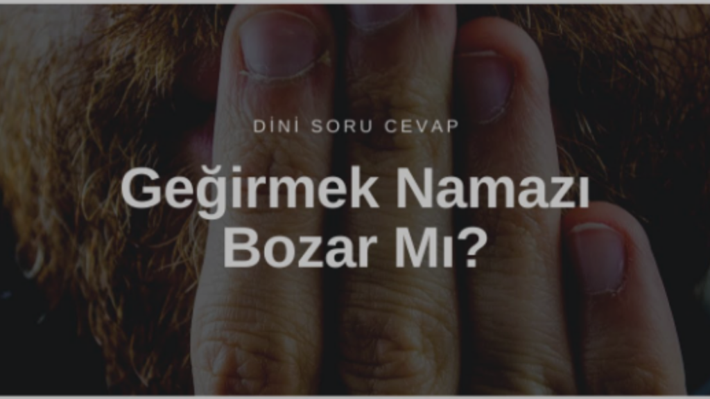 geğirmek abdesti bozar mı